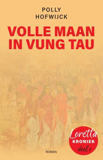 Volle Maan In Vung Tau | Polly Hofwijck | Nieuw, Ophalen of Verzenden, Nieuw, Polly Hofwijck