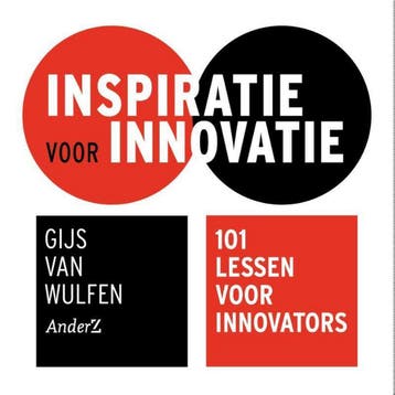 Inspiratie voor innovatie 9789462961111 Gijs van Wulfen, Boeken, Verzenden, Zo goed als nieuw, Gijs van Wulfen