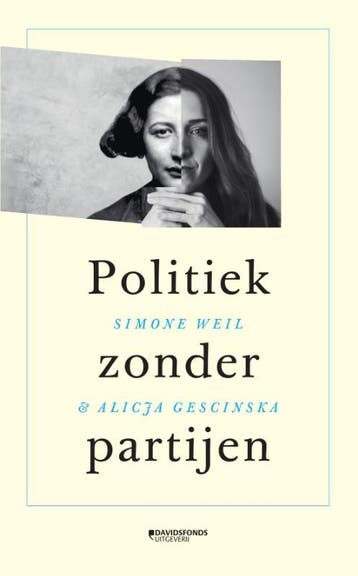 Politiek Zonder Partijen | Alicja Gescinska; Simone Weil, Boeken, Ophalen of Verzenden, Nieuw, Alicja Gescinska; Simone Weil