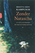 Zonder Natascha 9789069749211 Brigitta Sirny-Kampusch, Boeken, Verzenden, Gelezen, Brigitta Sirny-Kampusch
