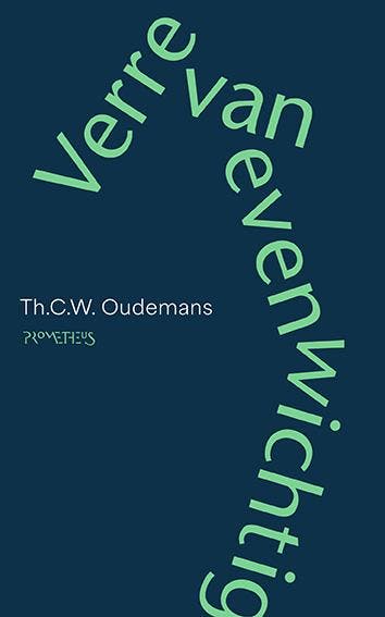 Verre Van Evenwichtig | Th.C.W. Oudemans, Ophalen of Verzenden, Zo goed als nieuw, Th.C.W. Oudemans