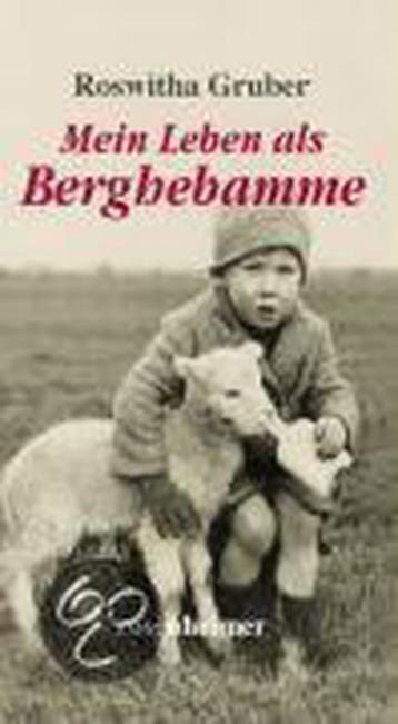 Mein Leben als Berghebamme 9783475539183 Roswitha Gruber, Verzenden, Zo goed als nieuw, Roswitha Gruber
