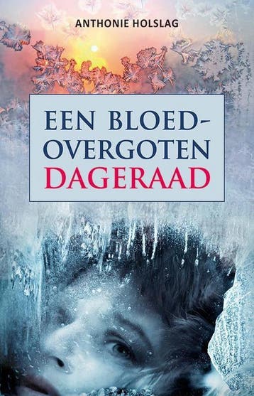 Een bloedovergoten dageraad 9789490767822 Anthonie Holslag, Boeken, Verzenden, Gelezen, Anthonie Holslag