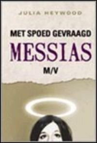 Met spoed gevraagd : messias m/v - J. Heywood 9789020202311, Verzenden, Zo goed als nieuw, J. Heywood