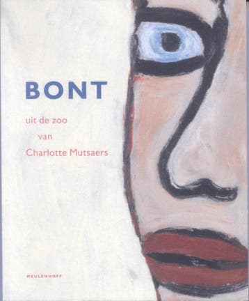 Bont - Charlotte Mutsaers 9789029075183, Boeken, Literatuur, Verzenden, Gelezen, Charlotte Mutsaers