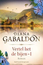 9789022589601 Reiziger 9 - Vertel het de bijen - I, Verzenden, Nieuw, Diana Gabaldon