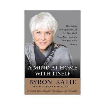 9780062651594 A Mind at Home with Itself, Verzenden, Nieuw, Byron Katie