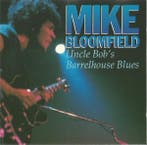 cd - Mike Bloomfield - Uncle Bobs Barrelhouse Blues, Verzenden, Zo goed als nieuw