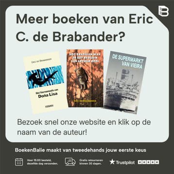 De vergankelijkheid der dingen - Eric C. de Brabander, Boeken, Verzenden, Gelezen, Eric C. de Brabander