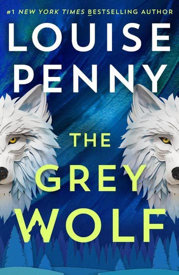 The Grey Wolf | Louise Penny | Nieuw, Ophalen of Verzenden, Nieuw, Louise Penny