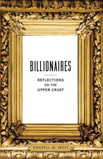 Billionaires - Darrell M. West 9780815725961, Verzenden, Zo goed als nieuw, Darrell M. West