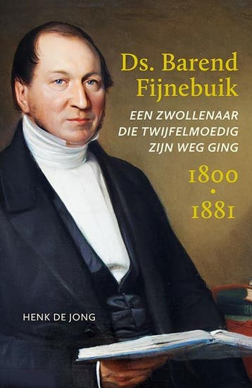 Ds. Barend Fijnebuik (1800-1881) 9789464551136 Henk de Jong, Verzenden, Gelezen, Henk de Jong
