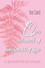 9789088401824 Over introvert of hoogsensitief zijn, Verzenden, Zo goed als nieuw, Ilse Sand