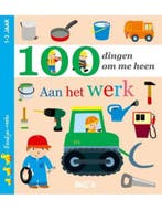 100 dingen om me heen / aan het werk / Eendjes-reeks / 0, Verzenden, Gelezen, 100 dingen om me heen
