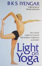 Light on Yoga 9788172235017 B. K. S. Iyengar, Verzenden, Gelezen, B. K. S. Iyengar