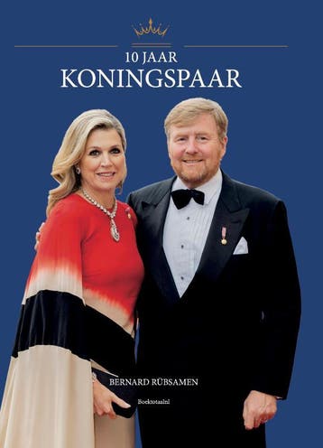 10 Jaar Koningspaar | Bernard Rübsamen | Nieuw, Ophalen of Verzenden, Nieuw, Bernard Rübsamen