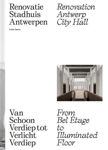 Renovatie stadhuis Antwerpen - Joeri De Bruyn 9789491789342, Verzenden, Zo goed als nieuw, Joeri De Bruyn