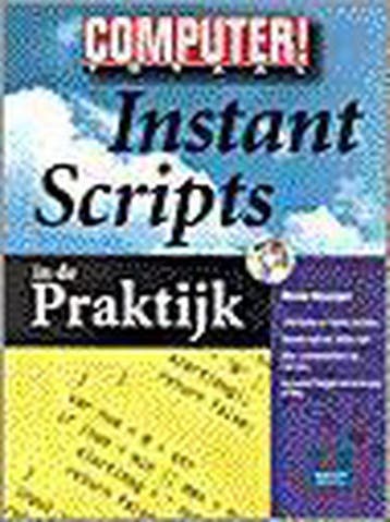 Instant Scripts in de Praktijk / Computer! Totaal R. Hooijer, Boeken, Verzenden, Zo goed als nieuw, R. Hooijer