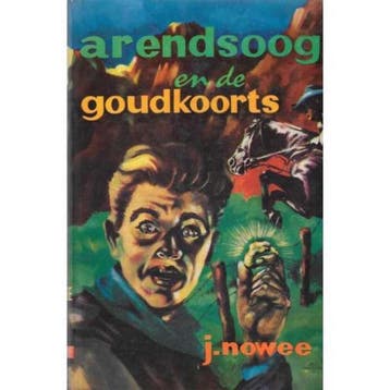 Arendsoog en de goudkoorts / Arendsoog / 20 - Jan Nowee, Verzenden, Gelezen, Jan Nowee