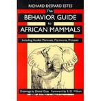 The Behavior Guide To African Mammals 9780520080850, Verzenden, Gelezen, Richard Despard Estes