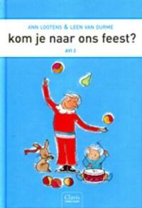 Kom je naar ons feest? / Clavis leren lezen - A. Lootens, Verzenden, Gelezen, A. Lootens