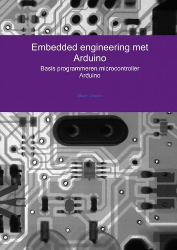 Embedded Engineering Met Arduino | Albert Greven | Nieuw, Boeken, Ophalen of Verzenden, Nieuw, Albert Greven