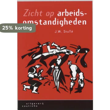 Zicht op arbeidsomstandigheden 9789062834341 J.W. Stolle, Verzenden, Gelezen, J.W. Stolle