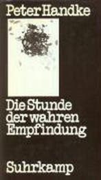 Die Stunde der wahren Empfindung 9783518030295 Peter Handke, Boeken, Verzenden, Gelezen, Peter Handke