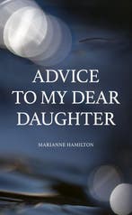 Advice to My Dear Daughter 9789151927893 Marianne Hamilton, Verzenden, Gelezen, Marianne Hamilton