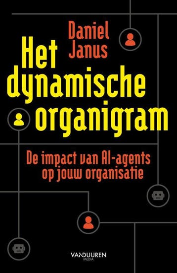 Het Dynamische Organigram | Daniel Janus | Nieuw, Ophalen of Verzenden, Nieuw, Daniel Janus