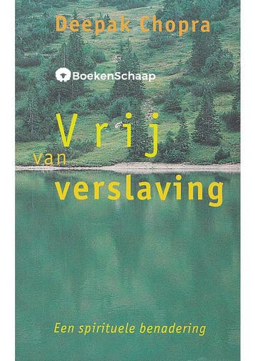 Vrij van verslaving Deepak Chopra, Verzenden, Gelezen