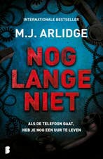 Nog lange niet / Helen Grace / 9 9789022589540 M.J. Arlidge, Boeken, Verzenden, Gelezen, M.J. Arlidge
