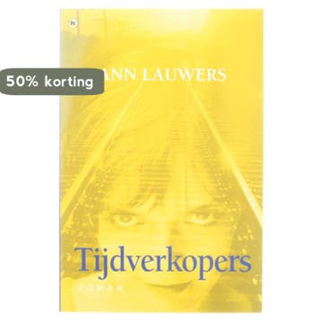 TIJDVERKOPERS - A. Lauwers 9789044301120, Boeken, Verzenden, Gelezen, A. Lauwers