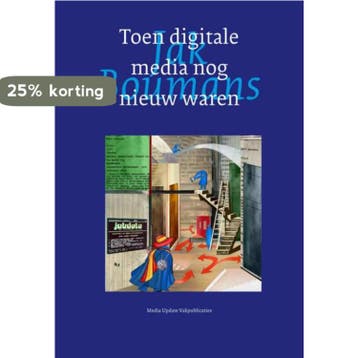 Toen digitale media nog nieuw waren 9789078730057, Verzenden, Gelezen, Jak Boumans