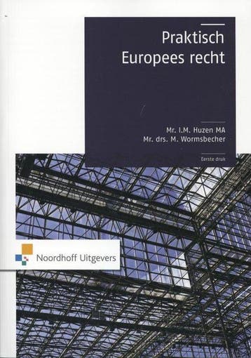 9789001802394 Praktisch Europees recht | Tweedehands, Boeken, Verzenden, Zo goed als nieuw, I.M. Huzen .