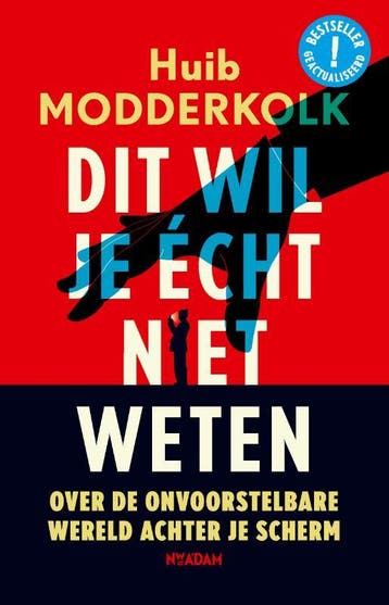 Dit Wil Je Echt Niet Weten | Huib Modderkolk | Nieuw, Boeken, Overige Boeken, Ophalen of Verzenden, Nieuw, Huib Modderkolk