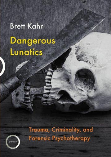 9781913494063 Dangerous Lunatics Brett Kahr, Verzenden, Nieuw, Brett Kahr