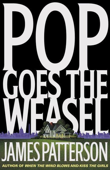 Pop Goes the Weasel - James Patterson 9780316693288, Verzenden, Gelezen, James Patterson