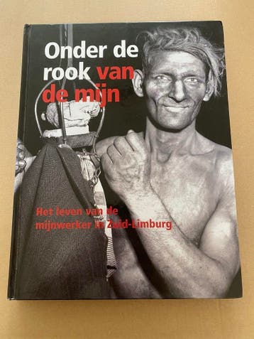 Het Leven van de Mijnwerker in Zuid-Limburg - NIEUW, Verzenden, 20e eeuw of later, Nieuw