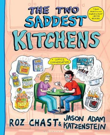 9781639735181 The Two Saddest Kitchens Roz Chast, Boeken, Verzenden, Nieuw, Roz Chast