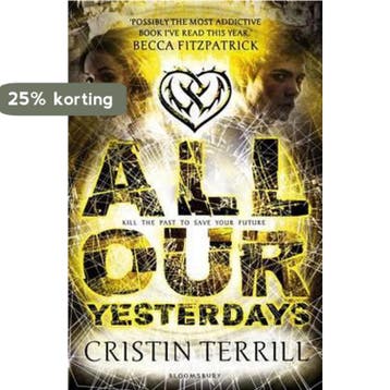 All Our Yesterdays - Cristin Terrill 9781408835197, Boeken, Verzenden, Gelezen, Cristin Terrill
