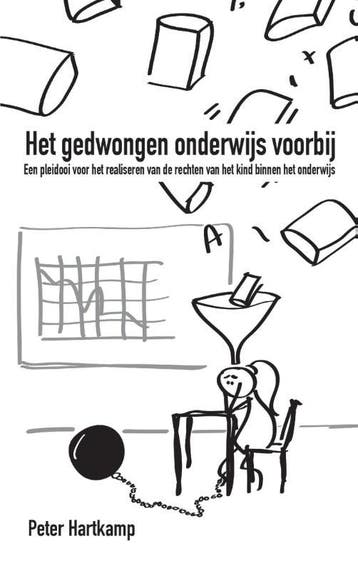 Het gedwongen onderwijs voorbij - Peter Hartkamp, Verzenden, Zo goed als nieuw, Peter Hartkamp
