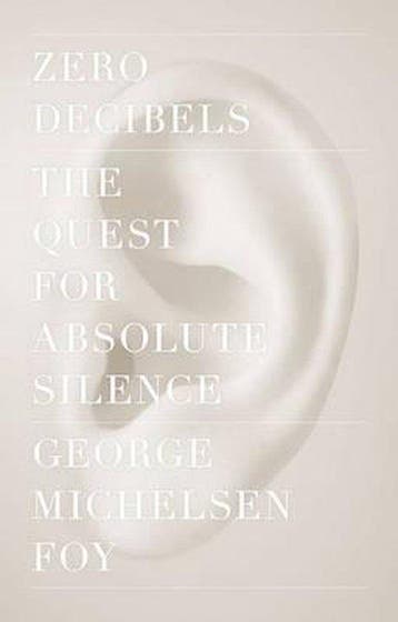 Zero Decibels 9781416599593 George Michelsen Foy, Boeken, Verzenden, Gelezen, George Michelsen Foy