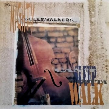 cd - The Mighty Sleepwalkers - Cant Sleep, Gotta Walk, Verzenden, Zo goed als nieuw