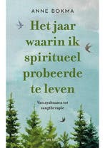 Het jaar waarin ik spiritueel probeerde te leven Anne Bokma, Verzenden, Nieuw