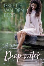 Diep water 9789401909310 Greetje van den Berg, Verzenden, Zo goed als nieuw, Greetje van den Berg
