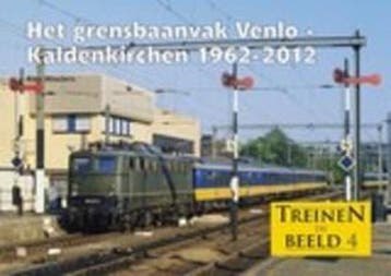 Het grensbaanvak Venlo - Kaldenkirchen 1962-2012 / Treinen, Verzenden, Zo goed als nieuw, Alex Wouters
