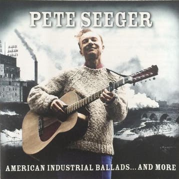 cd - Pete Seeger - American Industrial Ballads... And More, Verzenden, Zo goed als nieuw