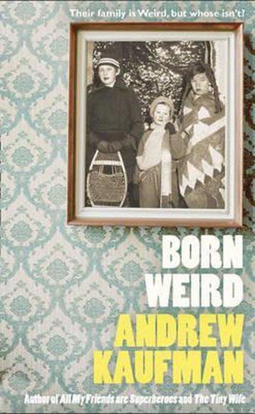 Born Weird - Kaufman, Boeken, Verzenden, Gelezen