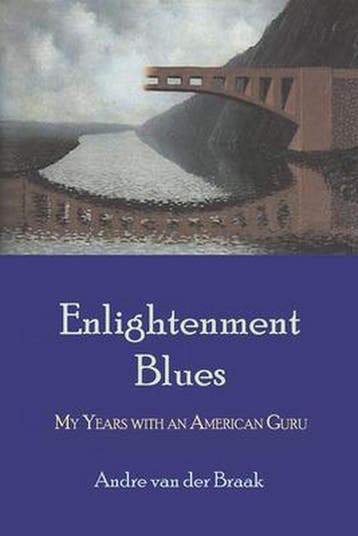 Enlightenment Blues - Andre Van Der Braak 9780972635714, Verzenden, Zo goed als nieuw, Andre Van Der Braak